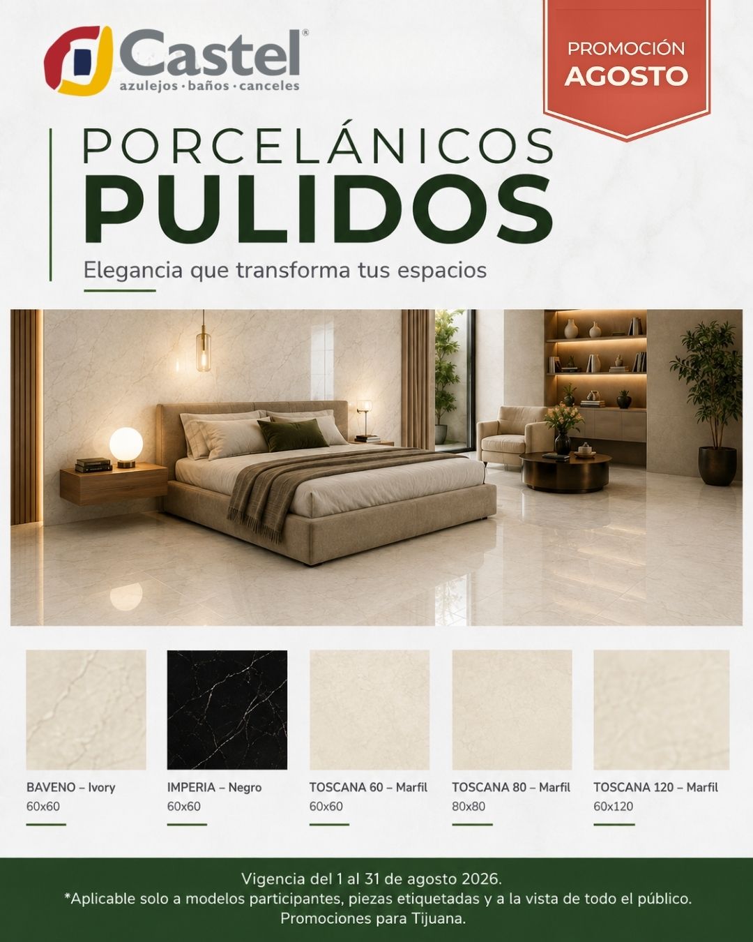 Anuncio promocional de Tilexpress y Castel para agosto 2026 titulado Porcelánicos Pulidos, con fotografía de recámara elegante en tonos beige con piso de mármol pulido. Incluye cinco modelos: Baveno Ivory 60x60 a $188 el m² con IVA, Imperia Negro 60x60 a $341 el m² con IVA, Toscana 60 Marfil 60x60 a $257 el m² con IVA, Toscana 80 Marfil 80x80 a $301 el m² con IVA y Toscana 120 Marfil 60x120 a $292 el m² con IVA. Promoción vigente del 1 al 31 de agosto de 2026 para Tijuana.
